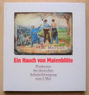 Ein Hauch von Maienblüte - Postkarten der deutschen Arbeiterbewegung zum 1. Mai.