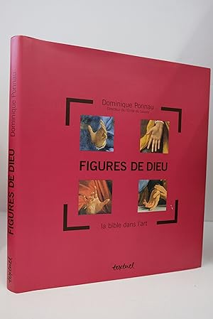 Seller image for Figures de Dieu : la Bible dans l'art for sale by Librairie du Levant
