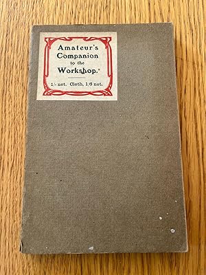 Seller image for AMATEUR'S COMPANION TO THE WORKSHOP for sale by Happyfish Books