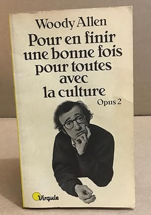 Seller image for Pour en finir une bonne fois pour toutes avec la culture / opus 2 for sale by librairie philippe arnaiz