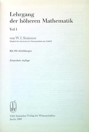 Image du vendeur pour Lehrgang der hoheren Mathematik. Teil I mis en vente par Librodifaccia