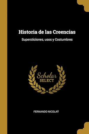 Seller image for Historia de las Creencias for sale by Podibooks