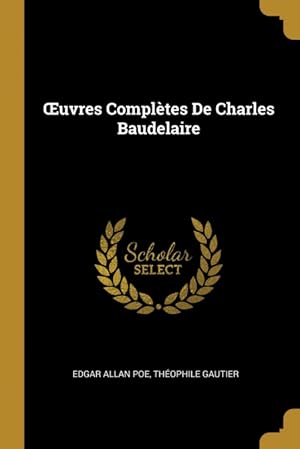 Imagen del vendedor de uvres Compltes De Charles Baudelaire a la venta por Podibooks