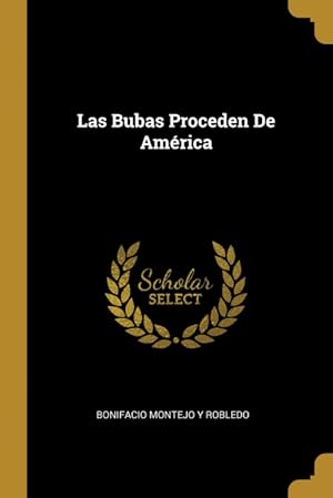 Seller image for Las Bubas Proceden De Amrica for sale by Podibooks