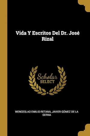 Immagine del venditore per Vida Y Escritos Del Dr. Jos Rizal venduto da Podibooks