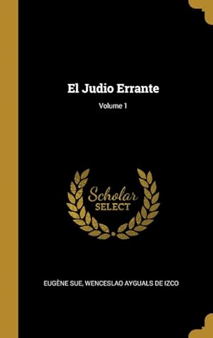 Imagen del vendedor de El Judio Errante; Volume 1 a la venta por Podibooks