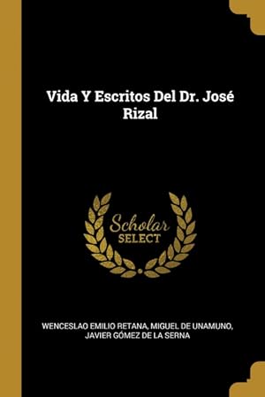 Bild des Verkufers fr Vida Y Escritos Del Dr. Jos Rizal zum Verkauf von Podibooks