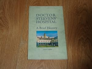 Imagen del vendedor de Doctor Steevens Hospital A Brief History a la venta por Dublin Bookbrowsers