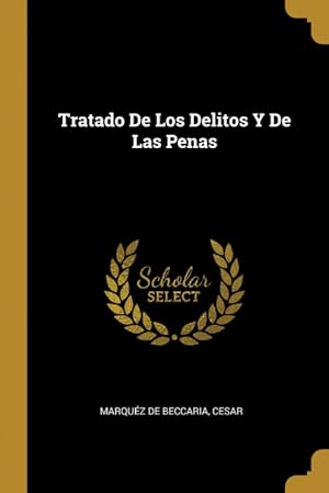 Seller image for Tratado De Los Delitos Y De Las Penas for sale by Podibooks