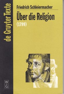  ber die Religion. Reden an die Gebildeten unter ihren Ver chtern (1799) (Gruyter de Gruyter Text...
