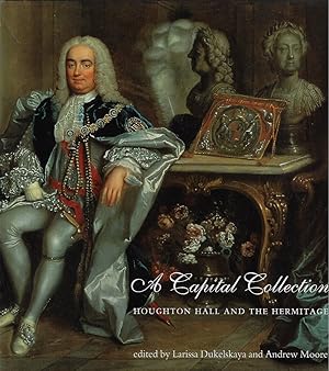 Imagen del vendedor de A Capital Collection [Signed copy] Houghton Hall and the Hermitage a la venta por Walden Books