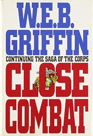 Bild des Verkufers fr Close Combat: Book VI of the Corps zum Verkauf von Reliant Bookstore