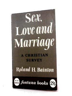 Immagine del venditore per Sex, Love and Marriage;: A Christian Survey venduto da World of Rare Books