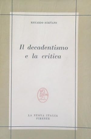 Bild des Verkufers fr Il decadentismo e la critica zum Verkauf von Librodifaccia