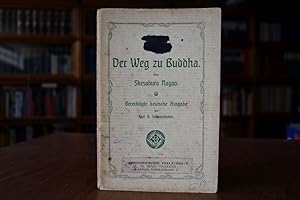 Bild des Verkufers fr Der Weg zu Buddha. Berechtigte deutsche Ausgabe von Karl B. Seidenstcker. zum Verkauf von Gppinger Antiquariat