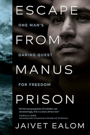 Bild des Verkufers fr Escape from Manus Prison : One Man's Daring Quest for Freedom zum Verkauf von GreatBookPrices