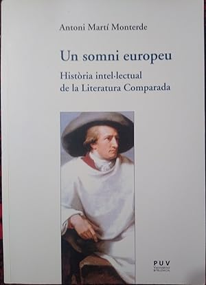 UN SOMNI EUROPEU Història intel·lectual de la Literatura Comparada