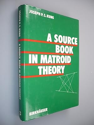 Imagen del vendedor de A Source Book in Matroid Theory a la venta por Antikvariat Valentinska