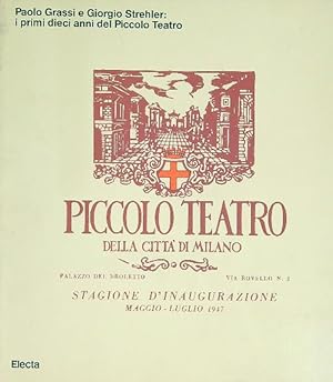 Bild des Verkufers fr Paolo Grassi e Giorgio Strehler: i primi dieci anni del Piccolo Teatro zum Verkauf von Librodifaccia