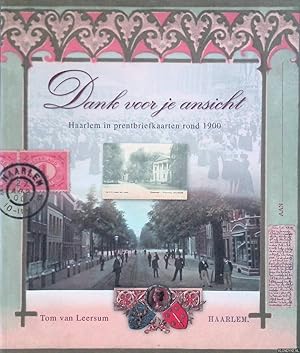 Bild des Verkufers fr Dank voor je ansicht. Haarlem in prentbriefkaarten rond 1900 zum Verkauf von Klondyke