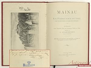 Mainau. Ein Führer durch die Insel mit Einblicken in ihre Geschichte. Mit Erlaubnis Seiner Königl...