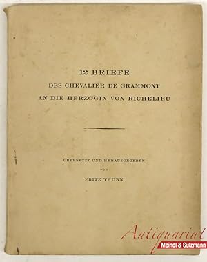 Seller image for 12 Briefe des Chevalier de Grammont an die Herzogin von Richelieu. bersetzt und herausgegeben. for sale by Antiquariat MEINDL & SULZMANN OG