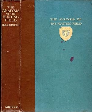 Imagen del vendedor de The Analysis of the Hunting Field; Being a Series of Sketches of the Principal Characters That Compose One. The Whole Forming a Slight Souvenir of the Season 1845-6 a la venta por Pendleburys - the bookshop in the hills