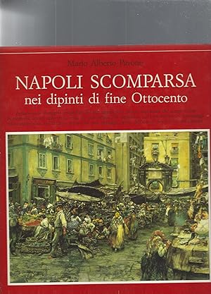 Immagine del venditore per NAPOLI SCOMPARSA nei dipinti di fine Ottocento venduto da librisaggi