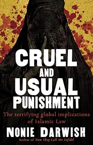 Seller image for Cruel and Usual Punishment: The Terrifying Global Implications of Islamic Law for sale by Reliant Bookstore