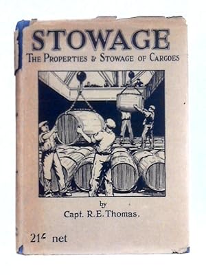 Bild des Verkufers fr Stowage; the Properties and Stowage of Cargoes zum Verkauf von World of Rare Books