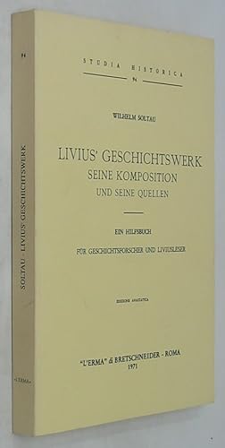 Bild des Verkufers fr Livius' Geschichtswerk: Seine Komposition und Seine Quellen: Ein Hilfsbuch fur Geschichtsforscher und Liviusleser (Studia Historica 94) zum Verkauf von Powell's Bookstores Chicago, ABAA