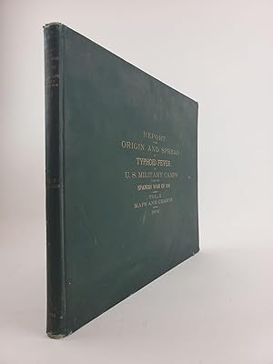 Bild des Verkufers fr REPORT ON THE ORIGIN AND SPREAD OF TYPHOID FEVER IN U.S. MILITARY CAMPS DURING THE SPANISH WAR OF 1898 (VOLUME TWO ONLY) zum Verkauf von Second Story Books, ABAA