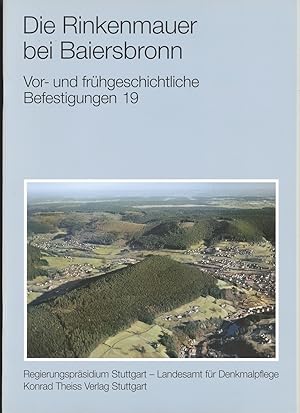 Die Rinkenmauer bei Baiersbronn. Mit einem Exkurs zum Kapellenbuckel am Wildsee (Landkreis Freude...