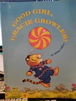 Seller image for Good Girl, Gracie Growler! for sale by M.Roberts - Books And ??????