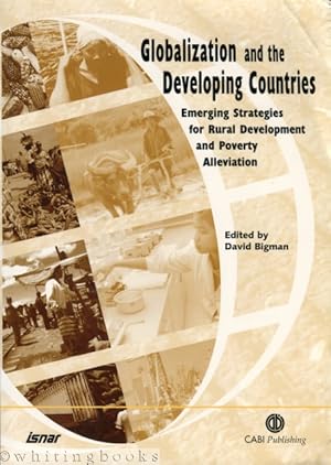 Bild des Verkufers fr Globalization and the Developing Countries: Emerging Strategies and Rural Development and Poverty Alleviation zum Verkauf von Whiting Books