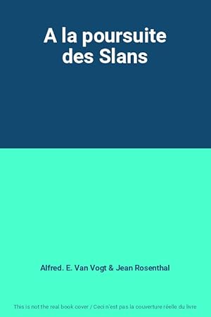 Seller image for A la poursuite des Slans for sale by Ammareal