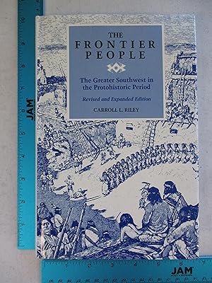 Seller image for The Frontier People: The Greater Southwest in the Protohistoric Period for sale by Coas Books
