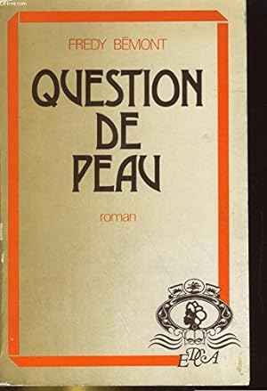 Seller image for Question de peau for sale by Ammareal