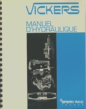 Vickers manuel d'hydraulique - Collectif