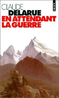 Seller image for En attendant la guerre - Claude Delarue for sale by Book Hmisphres