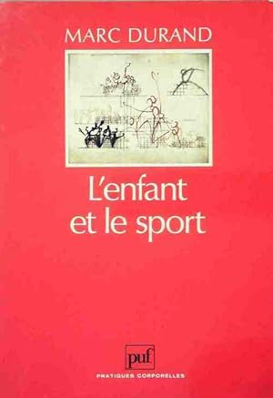 L'enfant et le sport - Marc Durand