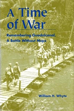 Imagen del vendedor de A Time of War: Remembering Guadalcanal, A Battle Without Maps a la venta por LEFT COAST BOOKS