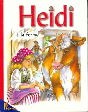 Heidi ? la ferme - Johanna Spyri