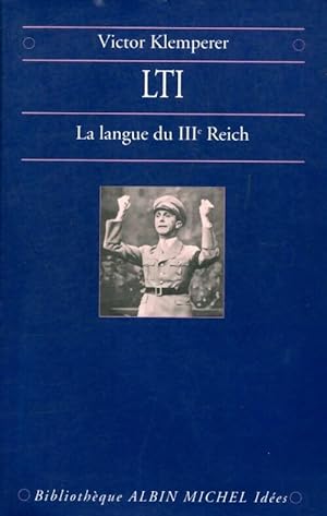 Lti la langue du iiie reich : Carnets d'un philologue - Klemperer Victor