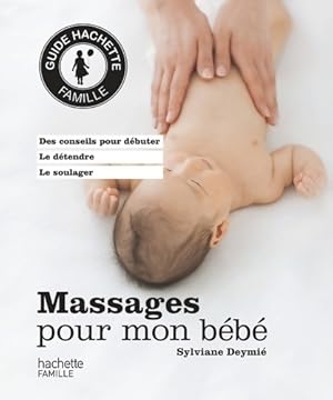 Image du vendeur pour Massages pour mon b?b? - Sylviane Deymi? mis en vente par Book Hmisphres