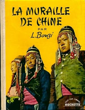 Seller image for La muraille de Chine - L?onardo Bonzi for sale by Book Hmisphres