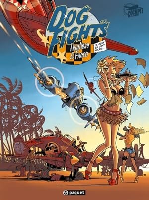 Dog fights Tome II : Ceux qui vont mourir - Fraco