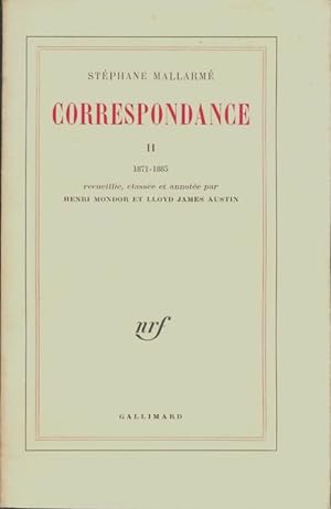 Correspondance Tome II : 1871-1885 - Stéphane Mallarmé