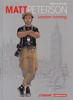 Matt Peterson Tome I : London running - Laurent-Fr d ric Boll e