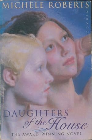 Image du vendeur pour Daughters of the house - Mich?le Roberts mis en vente par Book Hmisphres